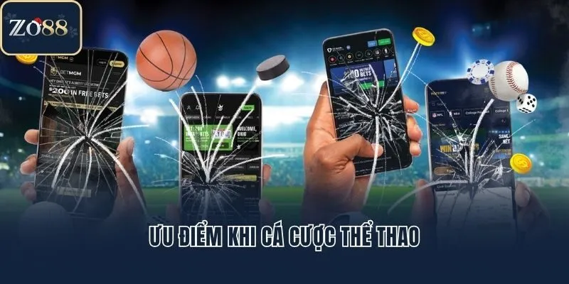 Ưu điểm khi cá cược thể thao